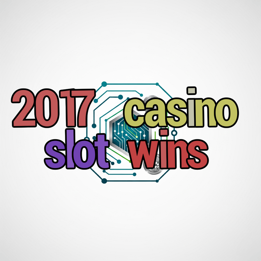 2017 casino slot wins
